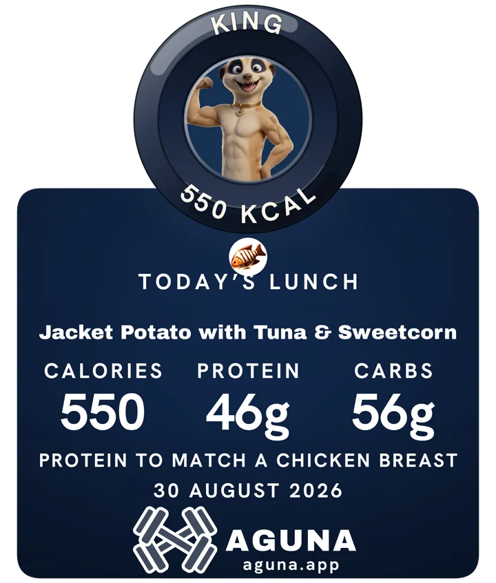 An AGUNA meal card: today's lunch, jacket potato with tuna and sweetcorn, 550 calories, 46 g protein and 56 g carbs.